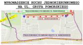 Tymczasowy ruch jednokierunkowy w ul. Gryfa Pomorskiego