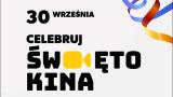 Celebruj Święto Kina 30 września