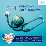 Światowy Dzień Zdrowia i Dzień Pracownika Służby Zdrowia – 7 kwietnia
