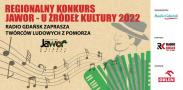 Regionalny Konkurs Jawor - U źródeł kultury 2022