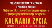 „Kalwaria Życia” w obiektywie Mariana Rynkiewicza